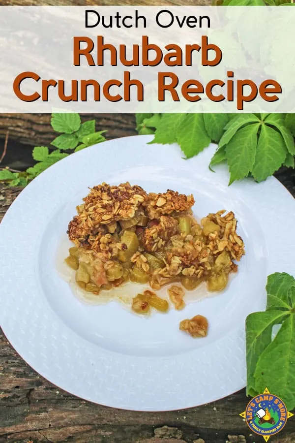 Dutch Oven Rhubarb Crunch Recipe for Camping - Need to make something with all that rhubarb you have on hand? Try this Rhubarb Crunch Recipe, which is made in the dutch oven. It's fantastic! #camping #dessert #DutchOven