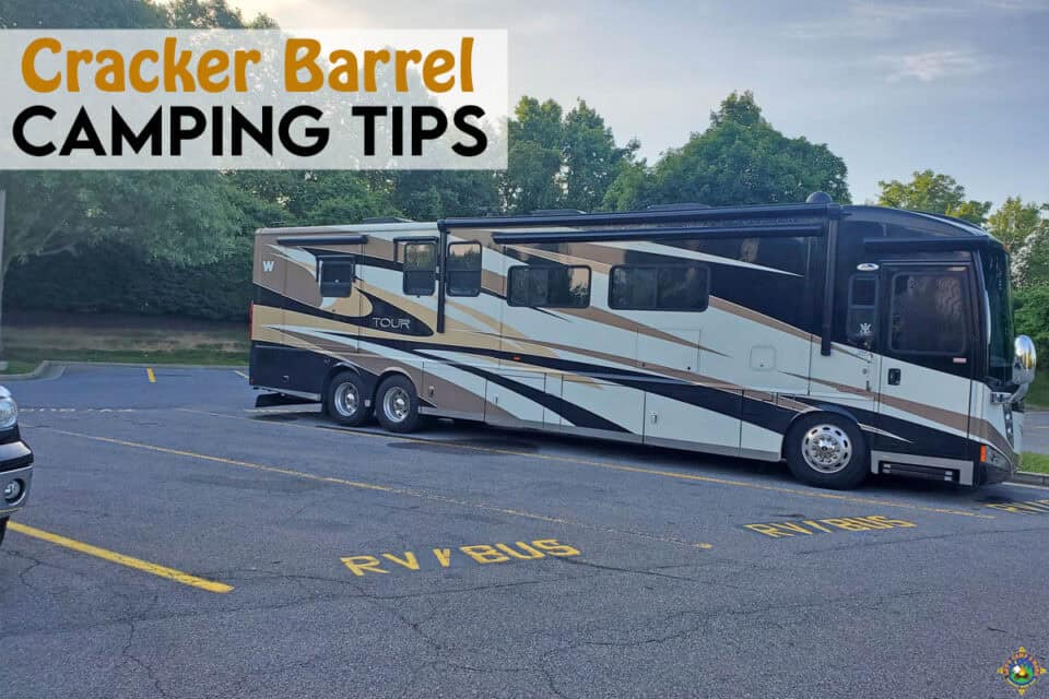 Cracker Barrel RV Parking & Camping Tips Let's Camp S'more™